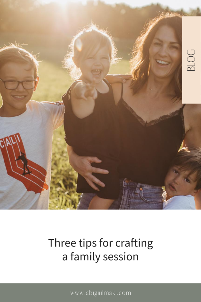 Three tips for crafting a family session by Abigail Maki Photography. This blog post includes tips for family sessions, family portrait outfits & posing inspiration. Book me as your San Francisco photographer today! #familyportrait  #familysession #SanFranciscophotographer
